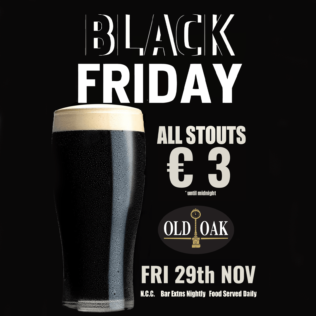 CyprusAveCork's tweet photo. Whether you're a fan of rich, dark flavors or looking to try something new, Old Oak is the place to be! Come enjoy this Black Friday with a special deal: all stouts for €3 until midnight!! 🍻

 #OldOak #StoutLove #FridayNight #BlackFridayDeals #BlackFriday https://t.co/B32aJcGP2e