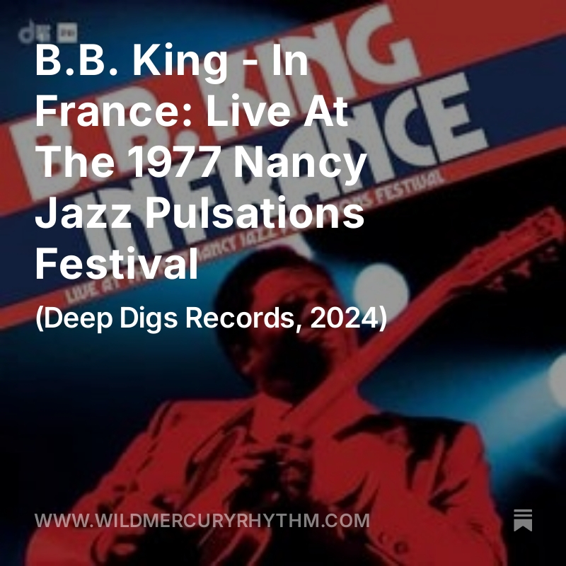 B.B. King...who else?

B.B. King - In France: Live At The 1977 Nancy Jazz Pulsations Festival wildmercuryrhythm.com/p/bb-king-in-f…