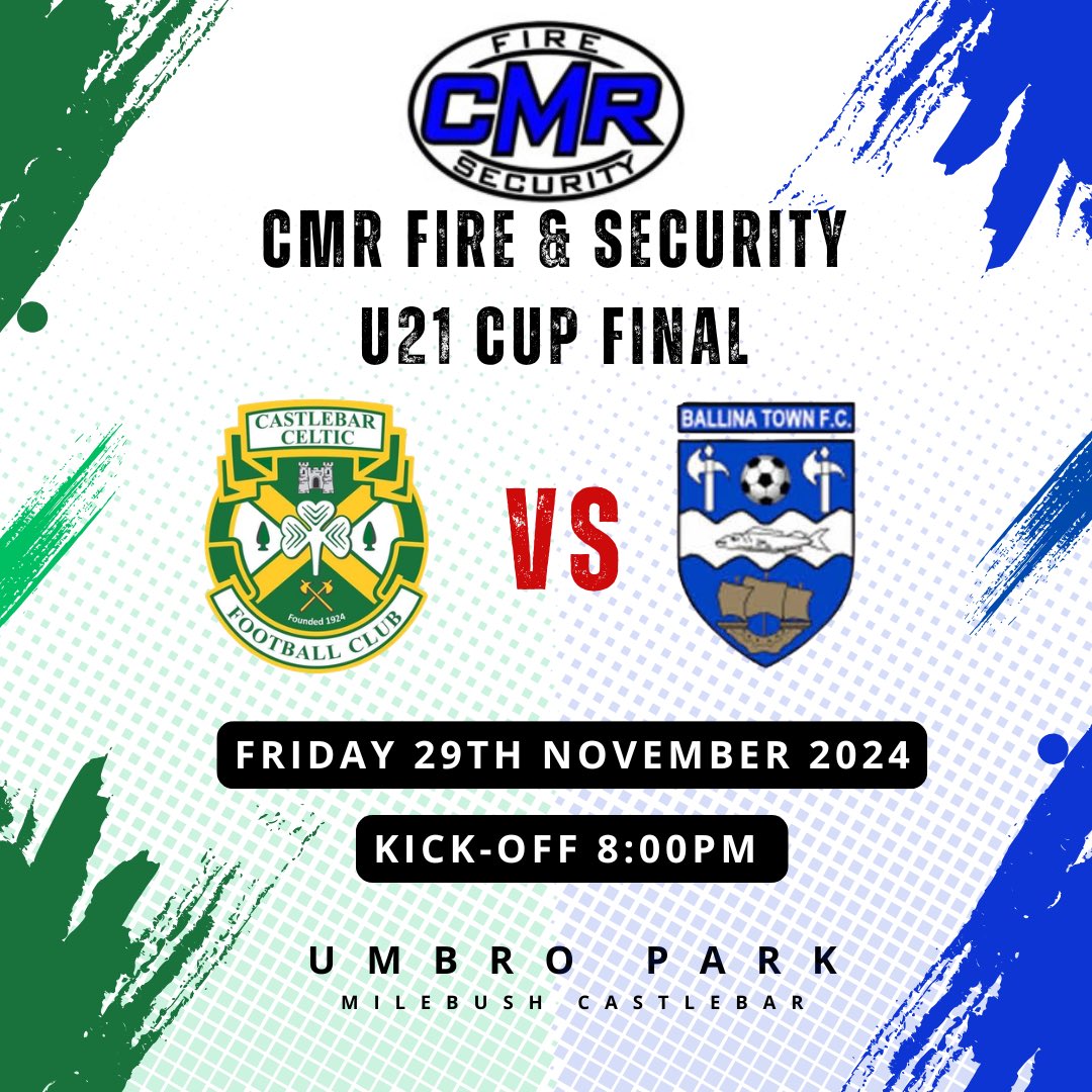 The CMR Fire &amp; Security U21 Cup Final takes place tomorrow night in Umbro Park, with Castlebar Celtic and Ballina Town F.C. going head to head with both teams looking to claim their first ever U21 Cup 🏆