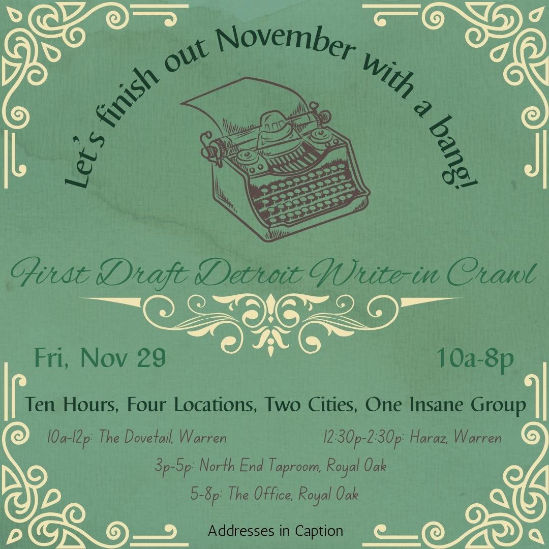 firstdraftdet's tweet image. This Friday we're doing a Write-In Crawl traveling between Warren and Royal Oak to get a heck ton of writing done!! Join us!!