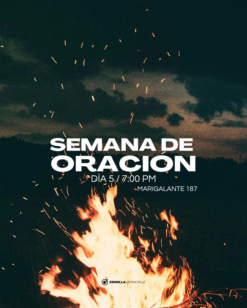 SemillaVeracruz's tweet photo. Último día de la Semana de Oración, ¡no faltes! Nos vemos 7 pm. https://t.co/i4ax4vCLX3