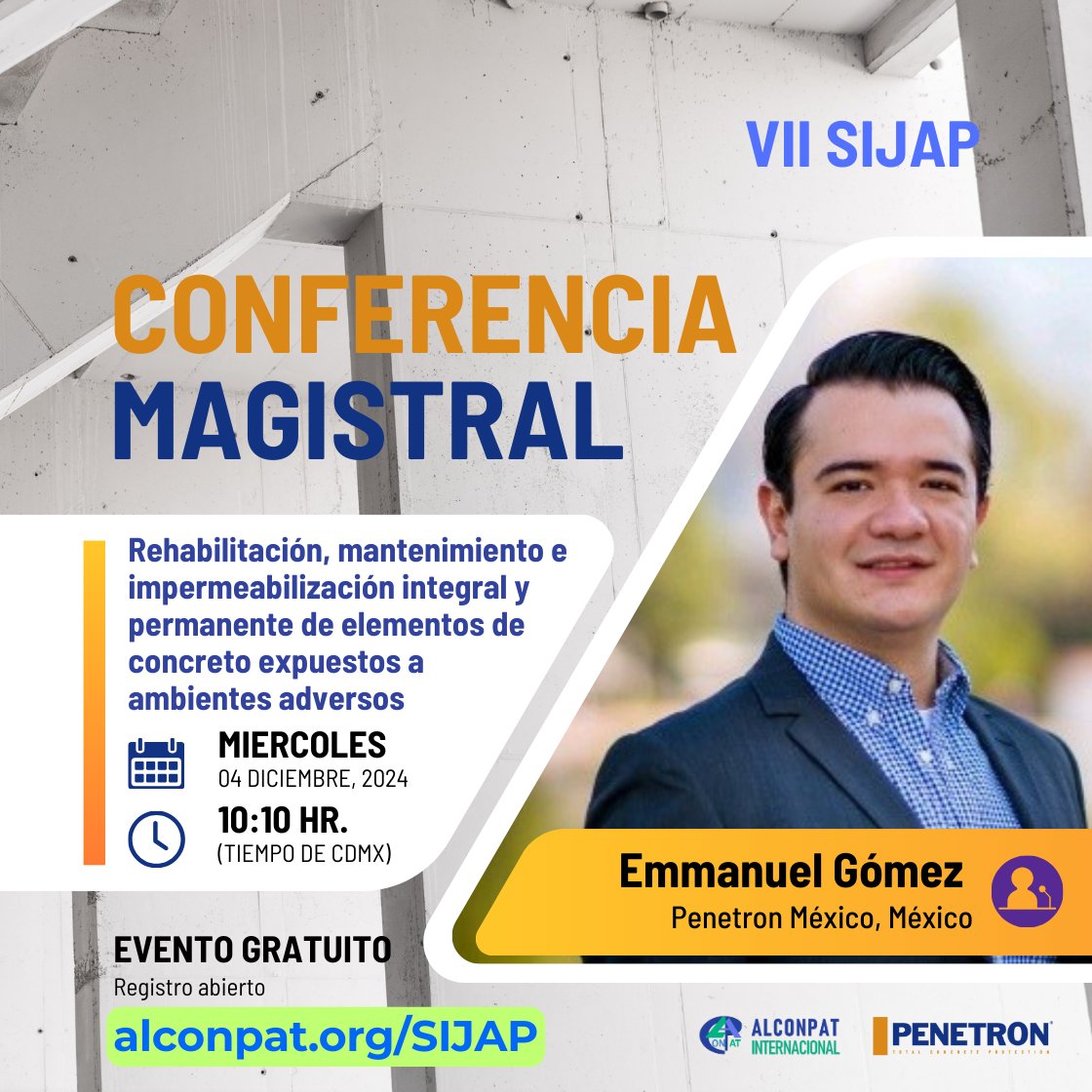🎤 Conferencia Magistral en el VII SIJAP 🌍

📚 Arq. Emmanuel Gómez 🗒️"Rehabilitación, mantenimiento e impermeabilización integral de concreto" 

📅 4 de diciembre | 💻Evento virtual GRATUITO 

🔗 Regístrate aquí: alconpat.org/SIJAP/
#VIISIJAP #ALCONPAT #construccion