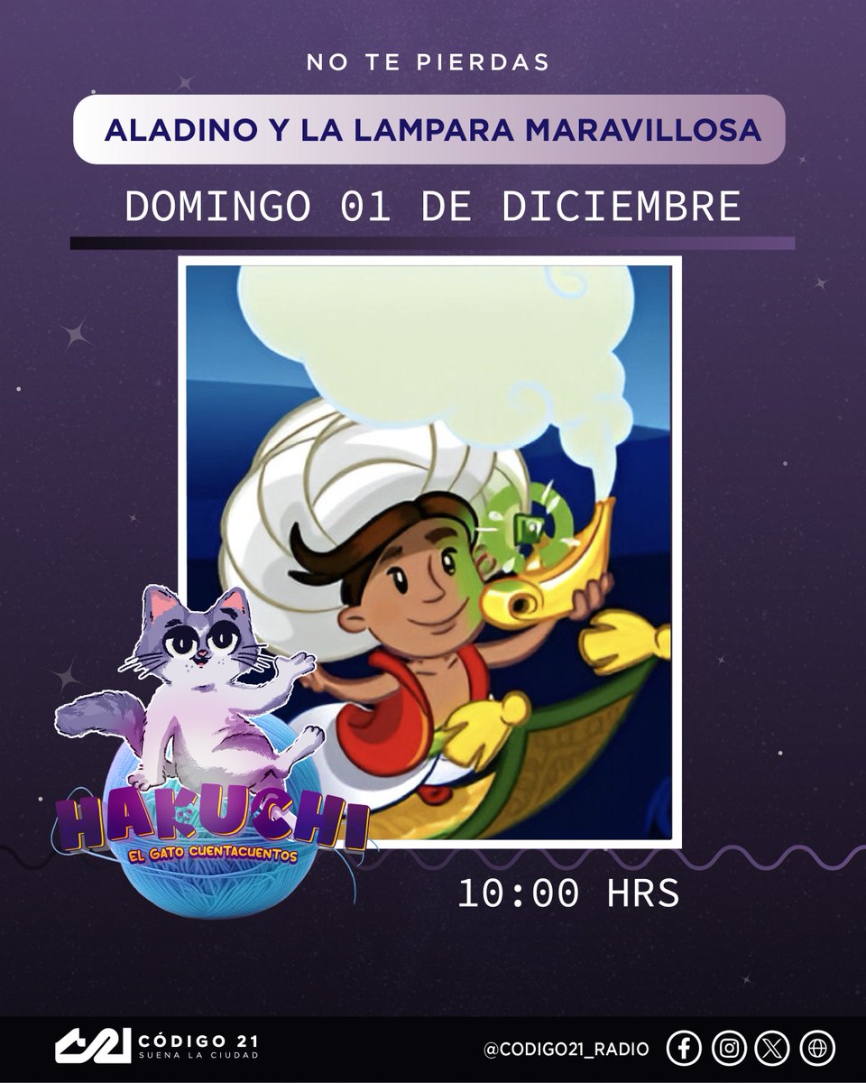 codigo21_radio's tweet photo. 😺#Hakuchi nos presenta "Aladino y la lámpara maravillosa"   

 Escucha en punto de las 10:00 hrs.   
🔗https://t.co/hSaICJA21K 
🔗https://t.co/pqzlcu8p0v

@ChicleyJuega  / @_Danierusan

#SuenaLaCiudad https://t.co/cDsujFMaA2