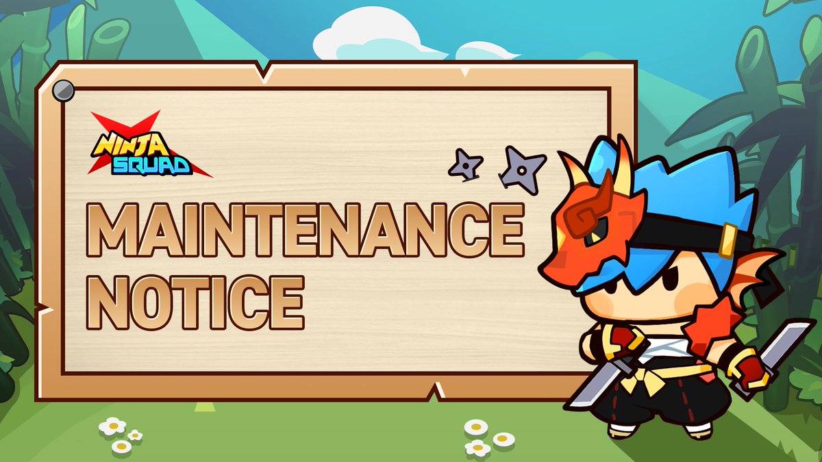 🛠️ Ninjas, it’s time to gear up for Ninja Squad’s Season 7!

We’ll be undergoing maintenance on the 1th, so take a quick break and be ready for action when we're back!💥

🗓️ Maintenance Schedule: 

📅 12.01.2024 🕛 23:50 ~ 12.02.2024 🕛 03:00 (UTC+0)

Get set for an epic new