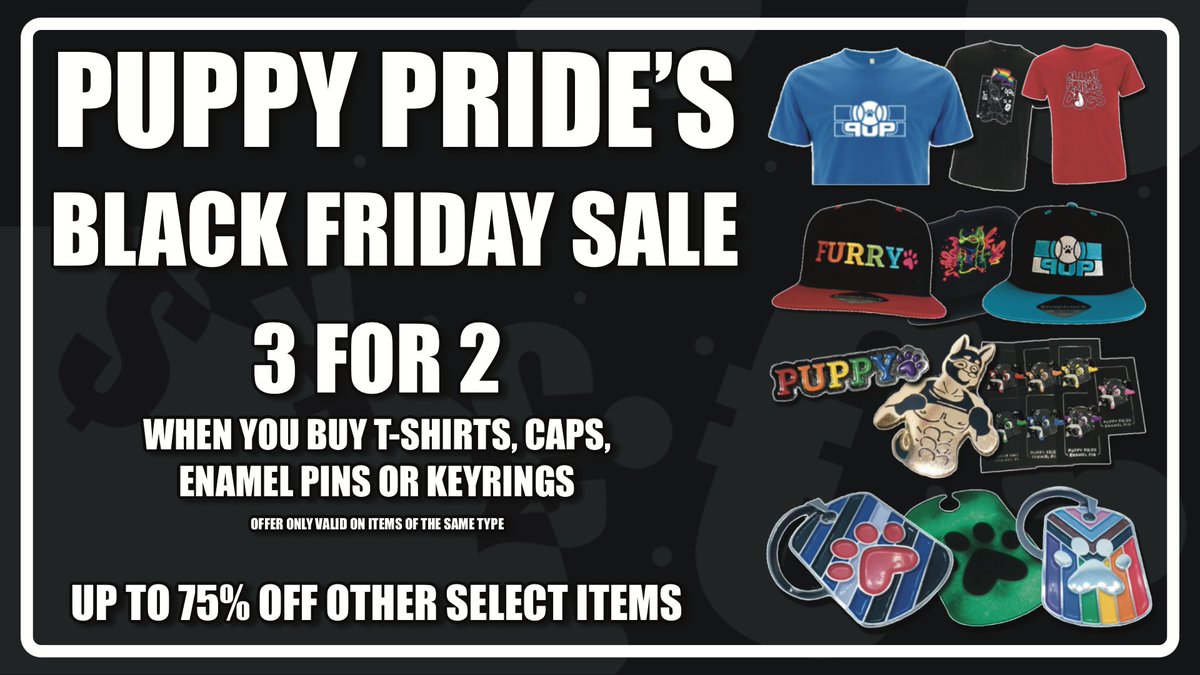#BlackFridaySales

There's 3 for 2 on;
T-Shirts
Caps
Enamel Pins
&amp; Keyrings

Plus up to 75% off other Puppy Pride exclusive items

Don't miss out on our FIRST EVER 3 for 2 sale this weekend

puppypride.store

Sale ends Monday

Don't miss out