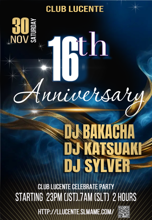 ClubLucente's tweet photo. 11月30日（土）のルシェンテは、
DJ BAKACHAさん
DJ KATSUAKIさん
DJ SYLVERさんをお迎えして

Club Lucente
16TH ANNIVERSARYを開催します！
https://t.co/Ve7akBCnqY #sljp #slmame #SecondLife #DJLive #tec29 https://t.co/Go18XBz0Mn