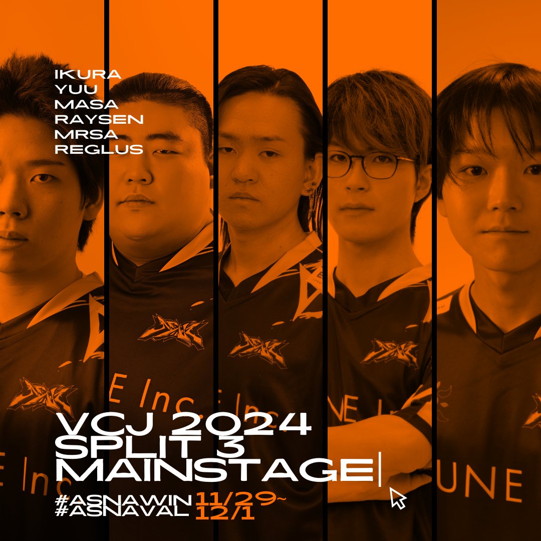 ASNA_esports's tweet photo. 【VCJ 2024 Split3 MainStage】📆11/29~12/1
・RAYSEN @Raysen_01k
・IKURA @ikurai9
・MRSA @meruseea
・MASA @Mqsa___
・YUU @yuvlrt
・REGLUS @Reglus__v
#ASNAWIN #ASNAVAL https://t.co/hUxjCoVE8k