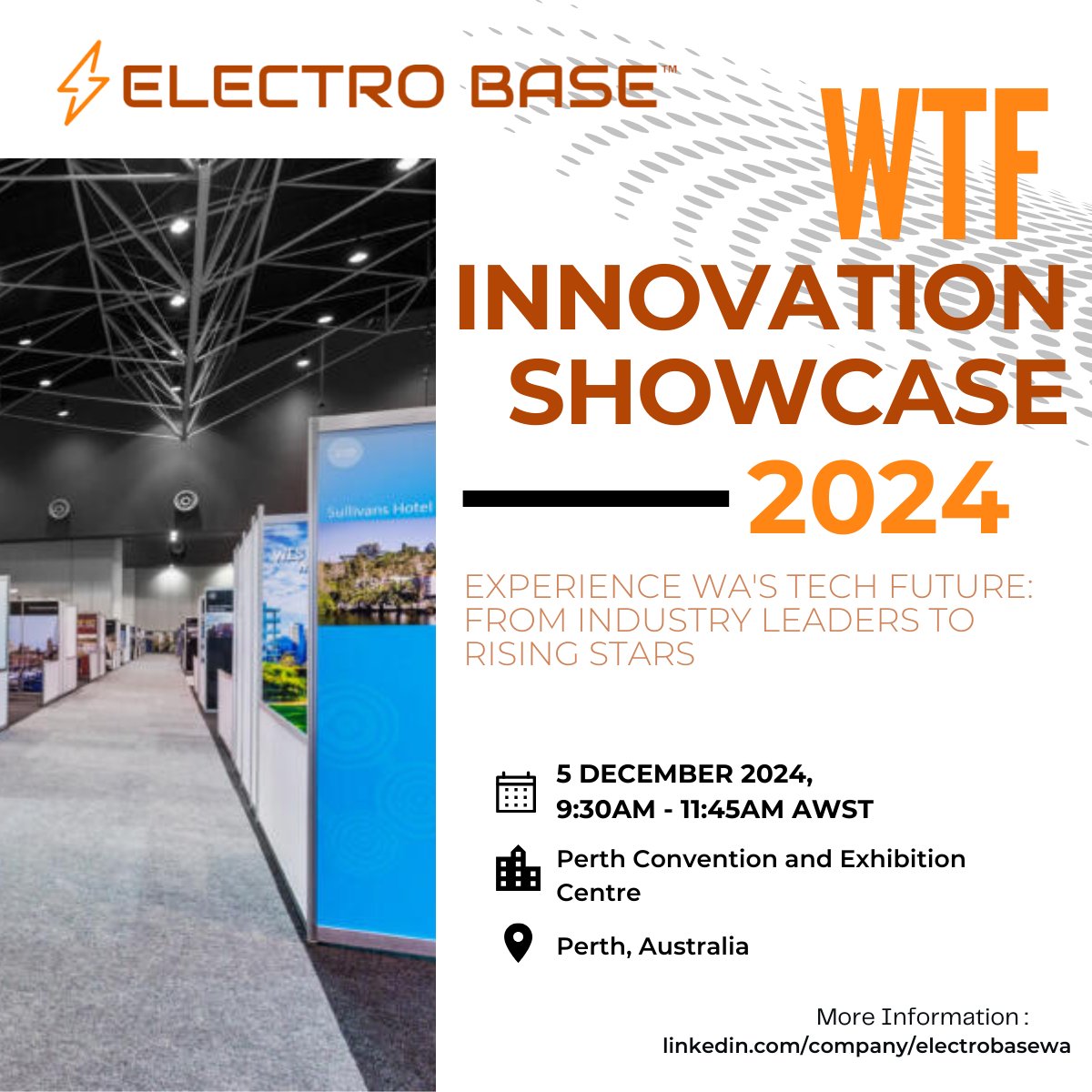 🌟 𝐖𝐓𝐅 - 𝐈𝐧𝐧𝐨𝐯𝐚𝐭𝐢𝐨𝐧 𝐒𝐡𝐨𝐰𝐜𝐚𝐬𝐞 𝟐𝟎𝟐𝟒 🌟

📅 When: Thursday, 5th December, 9:30 AM - 11:45 AM AWST
📍 Where: Perth Convention and Exhibition Centre, Perth, Australia

Experience the Future of WA Tech Innovation!

Discover 40+ exhibits showcasing cutting-edge