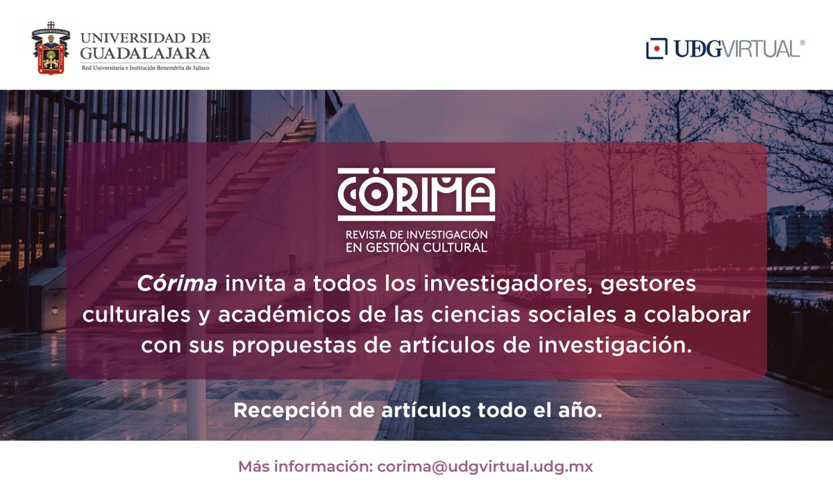 Córima invita a todos los investigadores, gestores culturales y académicos de las ciencias sociales a colaborar con sus propuestas de artículos de investigación.

Mayores informes: corima@udgvirtual.udg.mx