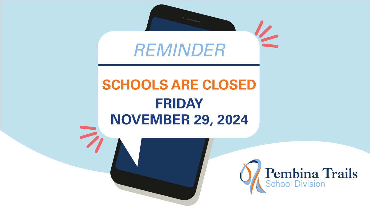 This is a friendly <a href="/PembinaTrails/">Pembina Trails SD</a> reminder that there are no classes on Friday, November 29th.

Enjoy the long weekend students!