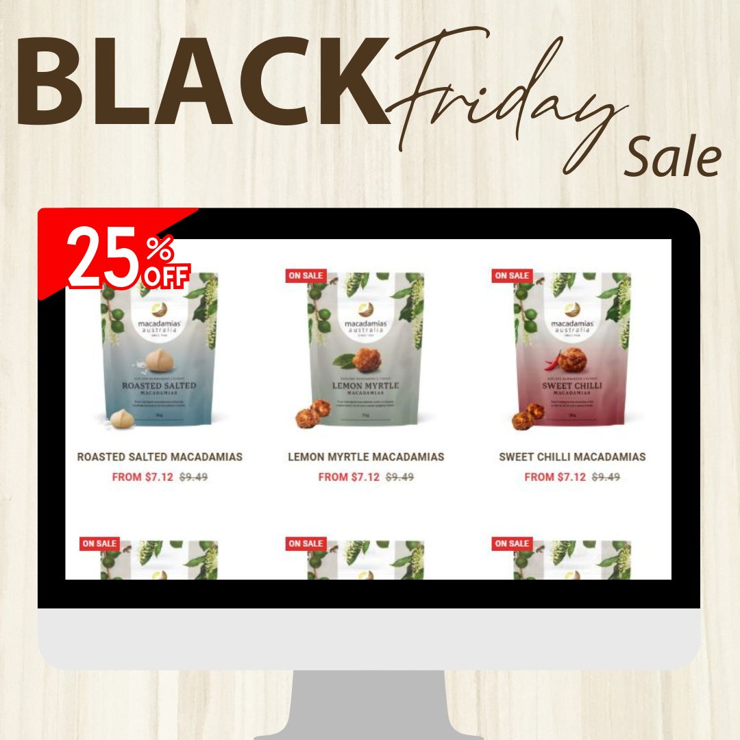 Our biggest sale of the year starts now! Use coupon code 'FRIDAY22' and take 20% off our premium range of sustainably grown macadamia nuts. 

Hurry, the sale ends midnight on Sunday 27 November 2022.

*Excludes already discounted Macadamia Pieces and Sampler Pack.