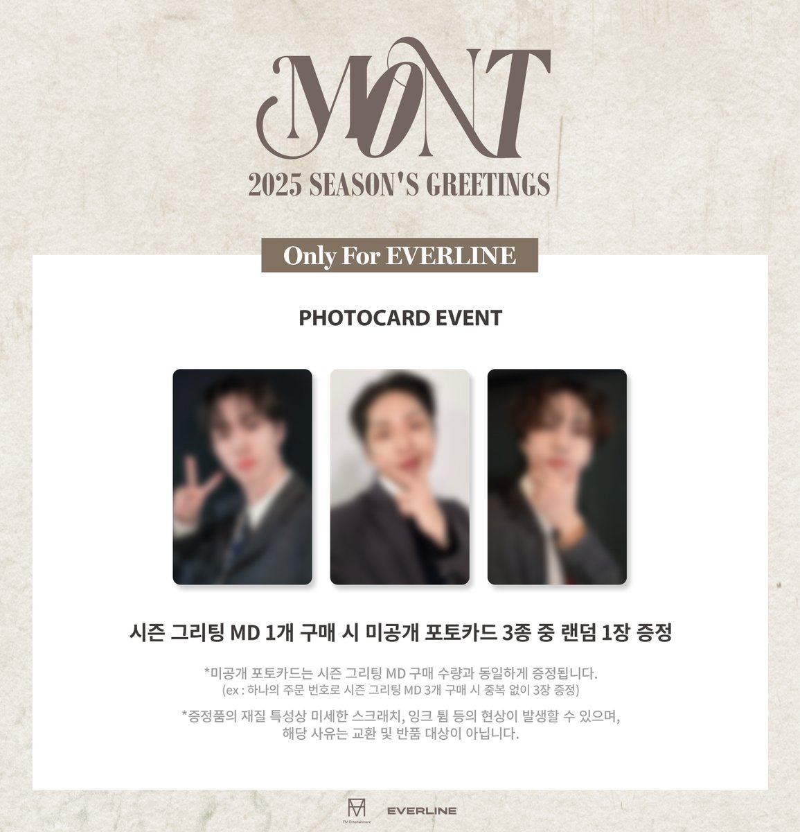 EVERLINESHOP's tweet photo. 📸M.O.N.T 2025 SEASON'S GREETINGS 예약 판매 오픈

🎁 시즌그리팅 MD 1개 구매 시 포토카드 3종 중 랜덤 1종 증정

📅 24. 11. 29 (FRI) 15:00 - 24. 12. 08 (SUN) 23:59 (KST)
🔗 KR : https://t.co/rjz53F3RXx
🔗 US : https://t.co/RQFWYYoHE3
🔗 CN : https://t.co/s6t69aawHQ
🔗 JP : https://t.co/jyHYeBYHxg

#몬트 #MONT 
#시즌그리팅 #2025_Seasons_Greetings
#에버라인 #EVERLINE