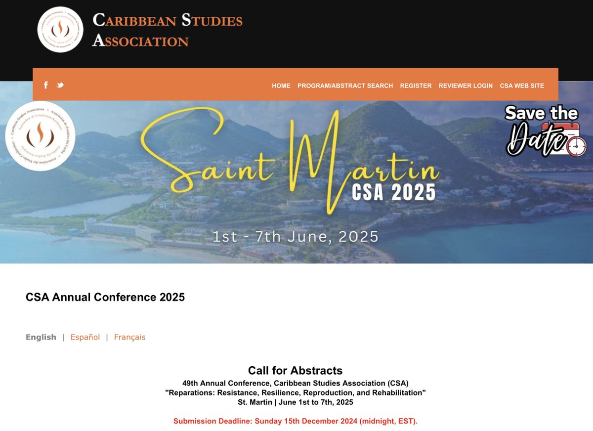 49th Annual Conference, Caribbean Studies Association (CSA) St . Martin, Caribbean | June 1 - 7, 2025 2025 CSA Conference Call for Papers/Abstracts/Presentations Deadline: December 15, 2024 Click here to submit an abstract: caribbeanstudiesassociation.com