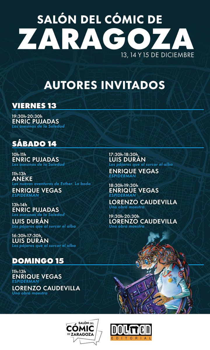 Dolmen Editorial (@dolmeneditorial) on Twitter photo Se acerca el final de 2024, y qué mejor manera de despedirlo que con un evento imperdible: el Salón del cómic de Zaragoza <a href="/SalonComicZgz/">SalónCómicZgz.</a>
Del 13 al 15 de diciembre, nos encontrarás en el stand de Dolmen, donde algunos de nuestros autores estarán firmando ejemplares de sus obras Se acerca el final de 2024, y qué mejor manera de despedirlo que con un evento imperdible: el Salón del cómic de Zaragoza <a href="/SalonComicZgz/">SalónCómicZgz.</a>
Del 13 al 15 de diciembre, nos encontrarás en el stand de Dolmen, donde algunos de nuestros autores estarán firmando ejemplares de sus obras