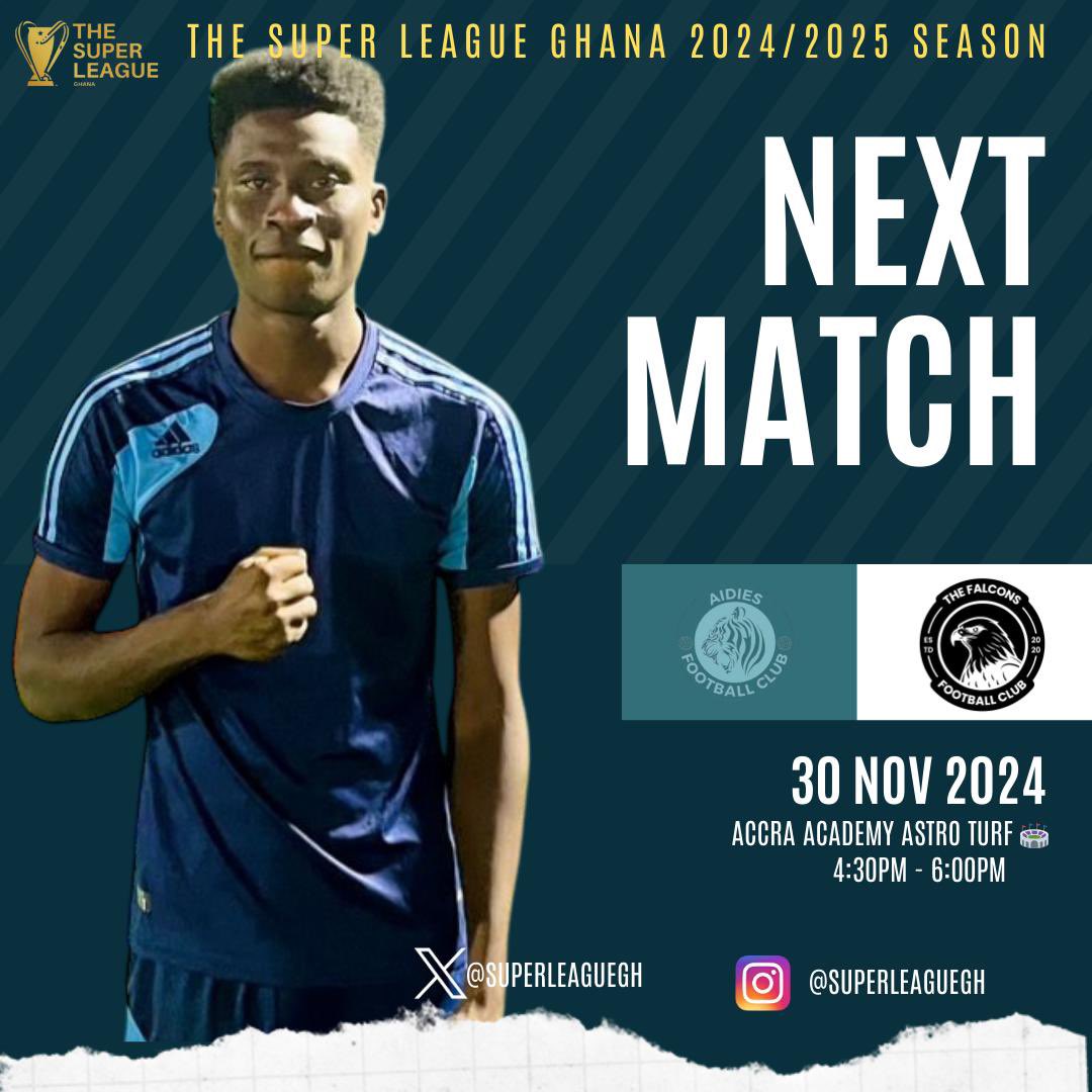 Next Match 

AIDIES VS FALCONS FC
ACCRA ACADEMY ASTRO TURF🏟️
Saturday, 30th November 
4:30pm To 6pm Live 
<a href="/superleaguegh/">The Super League Ghana</a> <a href="/SocaLocaFootbal/">SocaLocaFootball</a>