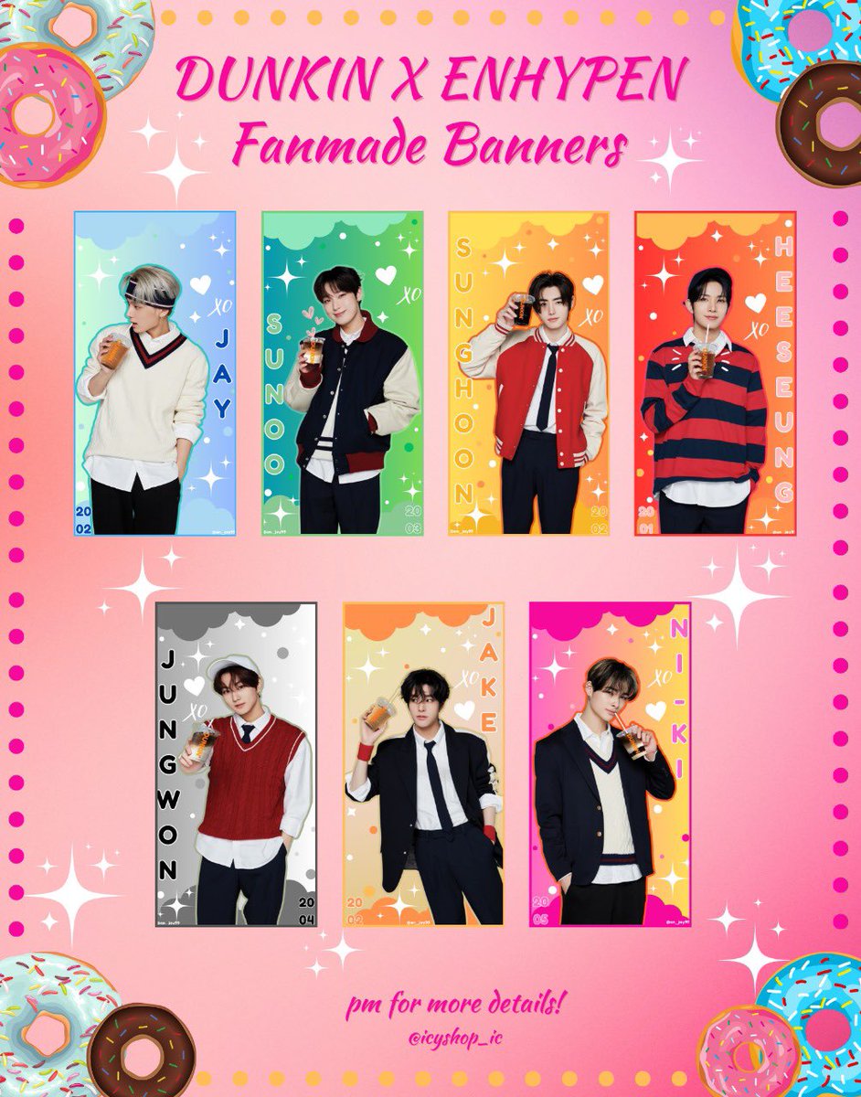 💖DUNKIN X ENHYPEN FANMADE BANNERS🧡 

Sale!
✨1 Set ( 7pcs. banners)+freebies
✨₱200 only 
✨reservation ₱50.00 no cancellation
✨⌚️&amp; 📍 (tba)
✨pm me😊 for more

Dec 6 💖🧡

#DES7INED_ENHYPEN_with_DUNKIN #DES7INED_ENHYPEN_with_DUNKINPH #ENHYPEN4thAnniversary #ENGENES #ENHYPEN