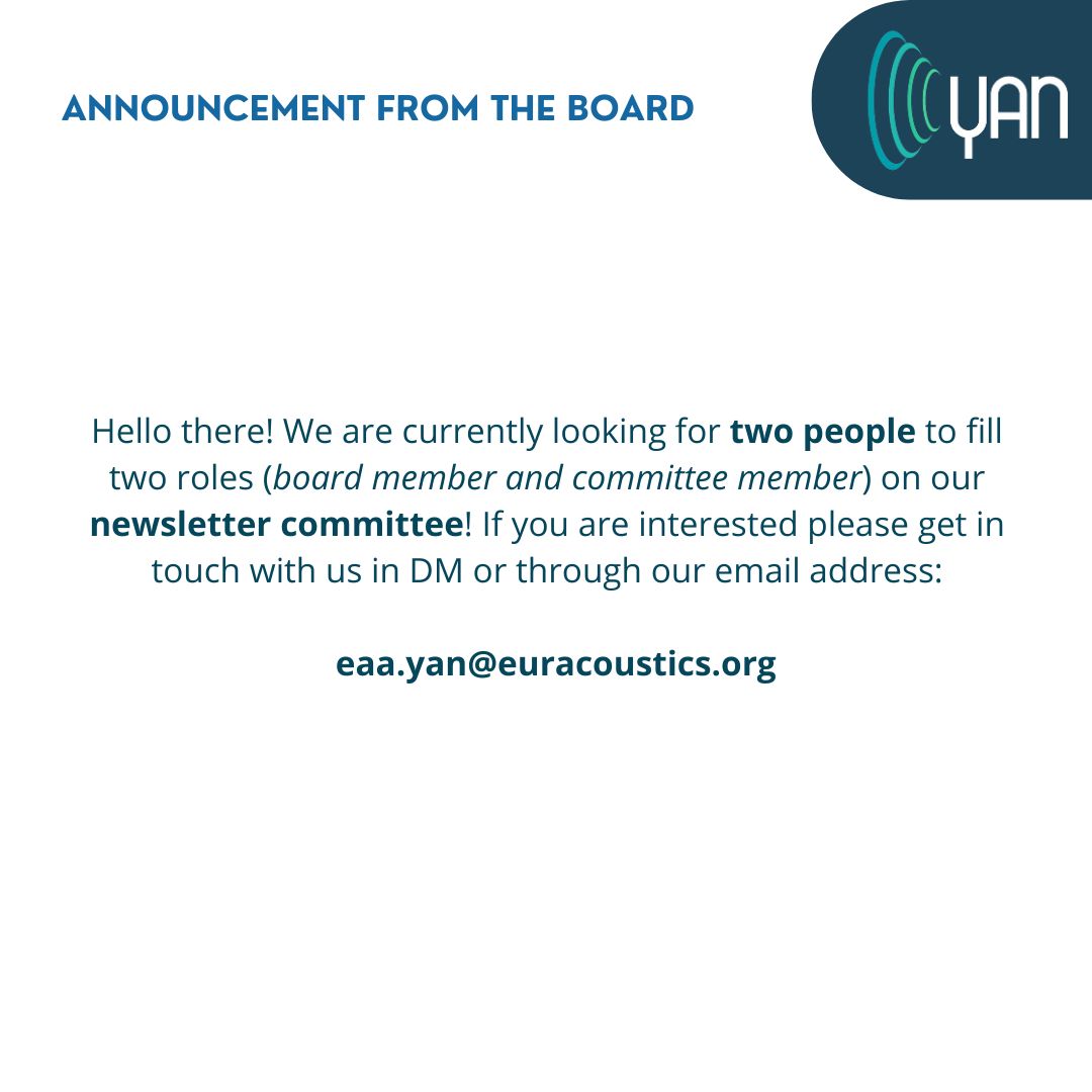 Let us know if you are interested in joining the YAN board and being part of our newsletter committee! #YAN #newsletter #acoustics #europe