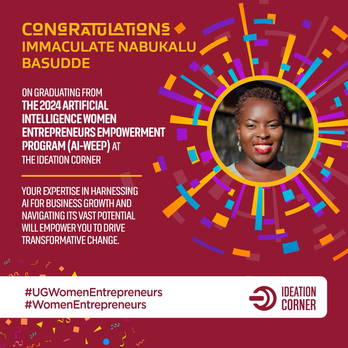 Meet Immaculate Nabukalu Basudde, a graduate of the 2024 AI-WEEP programme by Ideation Corner. Armed with AI knowledge, she’s ready to drive innovation and success in her business ventures.

#UGWomenEntrepreneurs #WomenEntrepreneurs #ArtificialIntelligence #AIForGood #AIWEEP