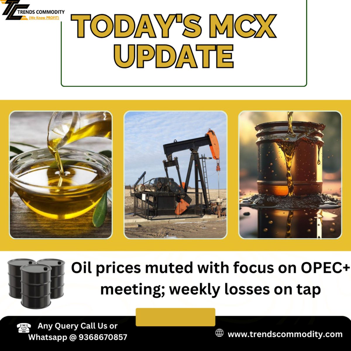 TrendsCommodity's tweet image. Today's MCX Update

Oil prices muted with focus on OPEC+ meeting; weekly losses on tap

Any Query Call Us or Whatsapp @ 9528109400
trendscommodity.com
#mcxtips #freemcxtips #livemcxtips #livemcxnews #mcxhnitips
#goldnews #goldupdate #goldtips #goldhnitips 
#Trendscommodity