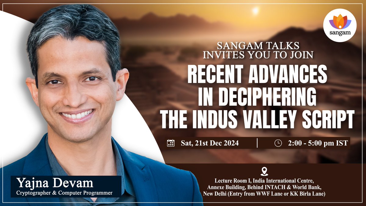 Save the date for Saturday, 21st December 2024, as we delve into "Recent Advances in Deciphering The Indus Valley Script" with esteemed cryptographer and computer programmer, Yajna Devam. Join us for an enlightening session uncovering groundbreaking insights into the intricate
