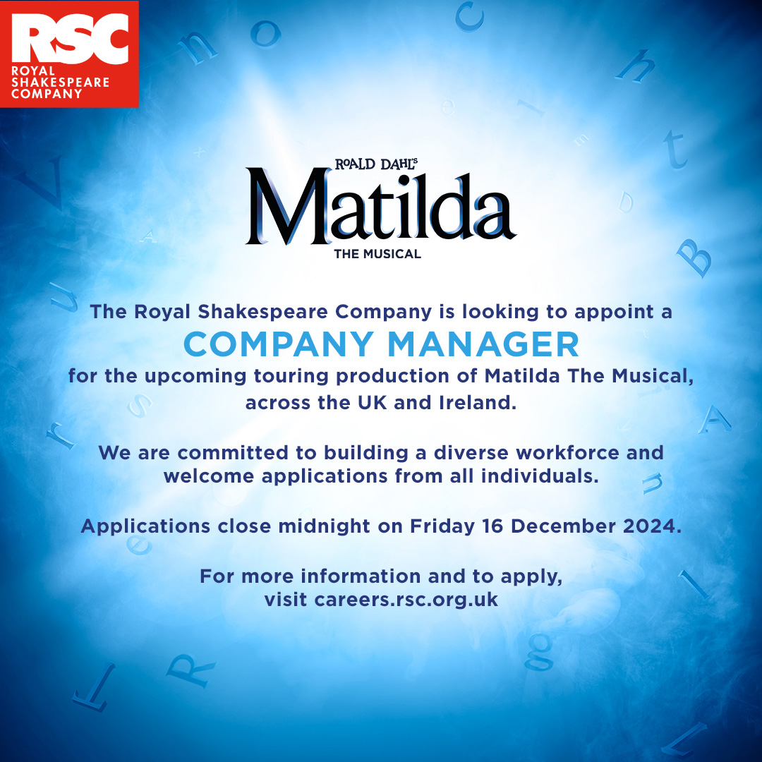 Maggots, #MatildaTheMusical is hiring a Company Manager! 

For more info and to apply, visit careers.rsc.org.uk