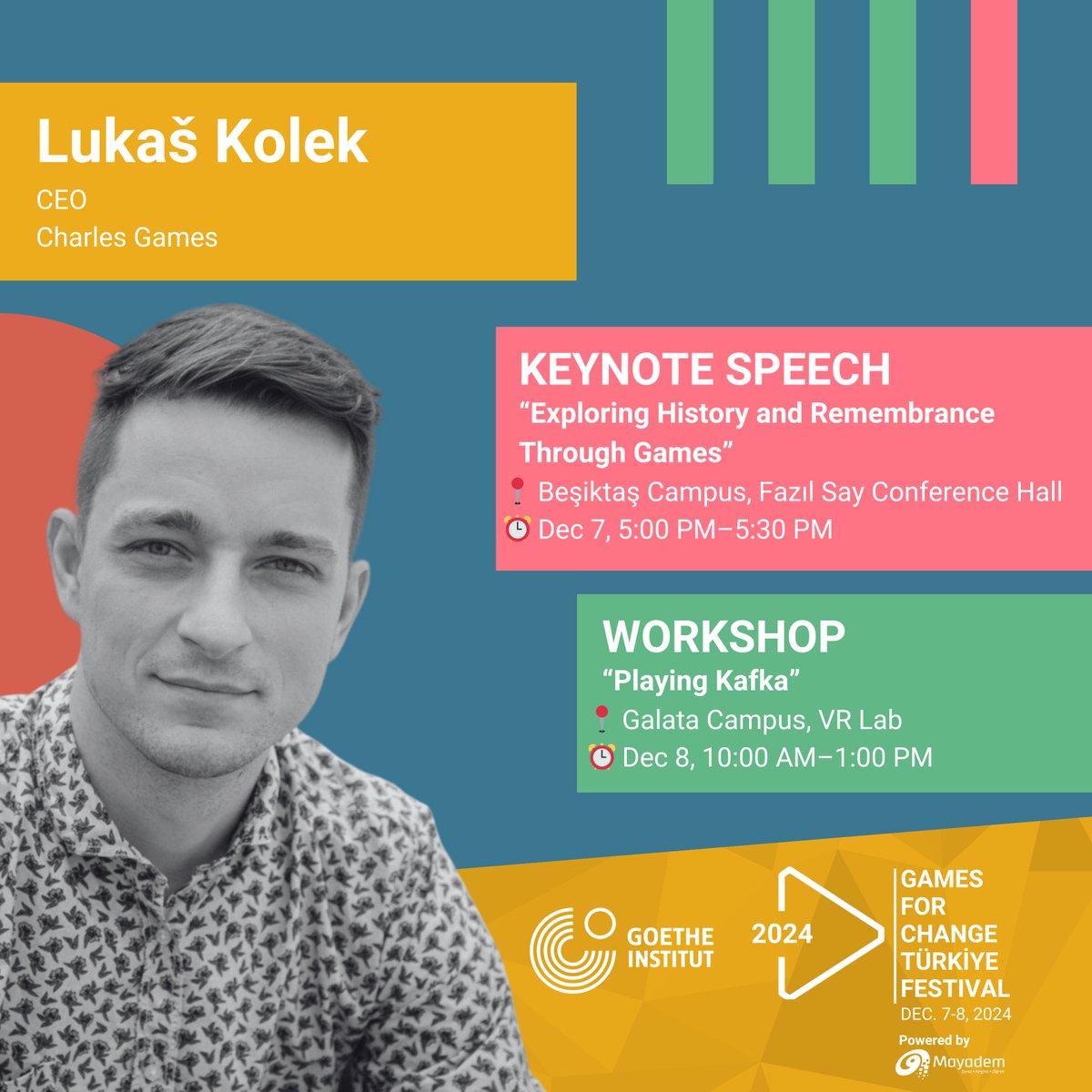 G4C_Turkiye's tweet image. We’re thrilled to welcome Lukáš Kolek, Co-founder &amp;amp; CEO of @CharlesGames_cz, to the Games for Change Türkiye Festival!
Don’t miss these inspiring sessions!
Special thanks to Goethe-Institut Istanbul for supporting Lukáš&apos;s participation! 
@bugGameLab @G4C @Bahcesehir @guvencat