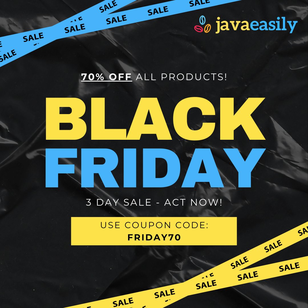 JavaEasily's tweet image. Happy Black Friday! Special 3-day SUPER SALE with 70% OFF all courses, site wide! courses.javaeasily.com #java #javabeginner #learnjava