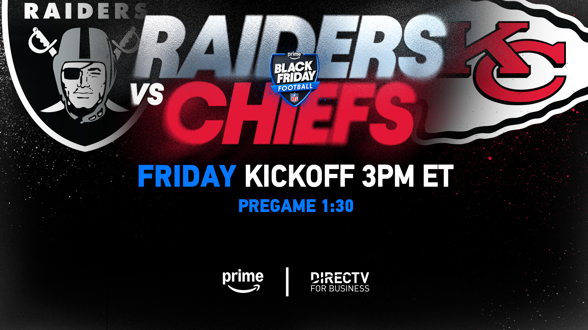 DIRECTV FOR BUSINESS on X Get ready for an epic showdown during NFL BlackFridayFootball Raiders vs Chiefs at 3 00 PM ET on DIRECTV Channel 9550 Never miss a moment save our Interactive