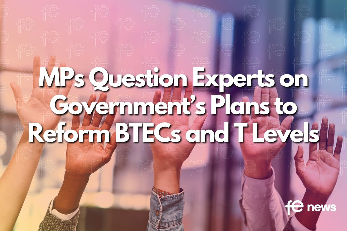 FENews's tweet image. MPs Question Experts on Govt’s Plans to Reform BTECs and T Levels: Next Tuesday, the Education Committee will hear from experts and FE sector representatives on the potential impacts of planned changes to BTECs and T… dlvr.it/TGTSHB #EducationNewsFENews #tlevels