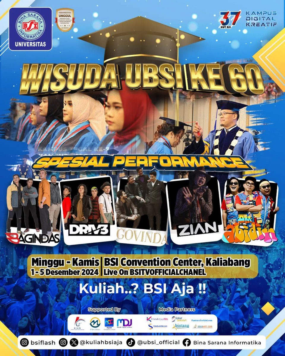 WISUDA UBSI KE-60🎓🎉

Hai, Sobat BSI...

Universitas Bina Sarana Informatika akan menyelenggarakan Wisuda Ke-60 pada :

📆 1 – 5 Desember 2024
🏢 BSI Convention Center, Kaliabang
💻 Live On BSITV Official Channel

⭐️Guest Stars :
- Bagindas
- Driv3
- Govinda
- Zian
- Om Abidin