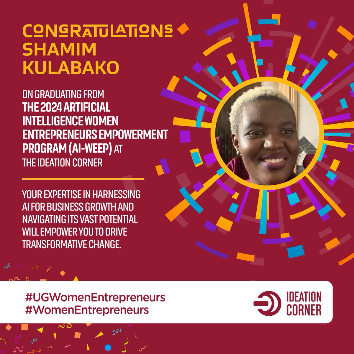 Ideation Corner Foundation (@ideationcorner) on Twitter photo Celebrating Shamim Kulabako, one of 110 women who graduated from the 2024 AI-WEEP programme by the <a href="/IdeationCorner/">Ideation Corner Foundation</a>. With AI expertise, Shamim is ready to seize new opportunities and achieve great success.
#UGWomenEntrepreneurs #WomenEntrepreneurs #ArtificialIntelligence Celebrating Shamim Kulabako, one of 110 women who graduated from the 2024 AI-WEEP programme by the <a href="/IdeationCorner/">Ideation Corner Foundation</a>. With AI expertise, Shamim is ready to seize new opportunities and achieve great success.
#UGWomenEntrepreneurs #WomenEntrepreneurs #ArtificialIntelligence