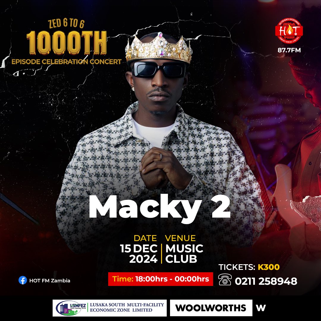 HotFMZambia (@hot877zambia) on Twitter photo Join the legend KING BUGA, <a href="/Macky2umupondo/">Macky2 Official</a> live at the Zed 6 to 6 1000th Episode Celebration Concert! π₯
π
 Date: 15th December 2024
π Venue: Music Club
β° Time: 18:00hrs - Midnight
πΈ Tickets: K300
#Zed6to6 #RoadTo1000 #HotFM #Zed6to6Concert Join the legend KING BUGA, <a href="/Macky2umupondo/">Macky2 Official</a> live at the Zed 6 to 6 1000th Episode Celebration Concert! π₯
π
 Date: 15th December 2024
π Venue: Music Club
β° Time: 18:00hrs - Midnight
πΈ Tickets: K300
#Zed6to6 #RoadTo1000 #HotFM #Zed6to6Concert