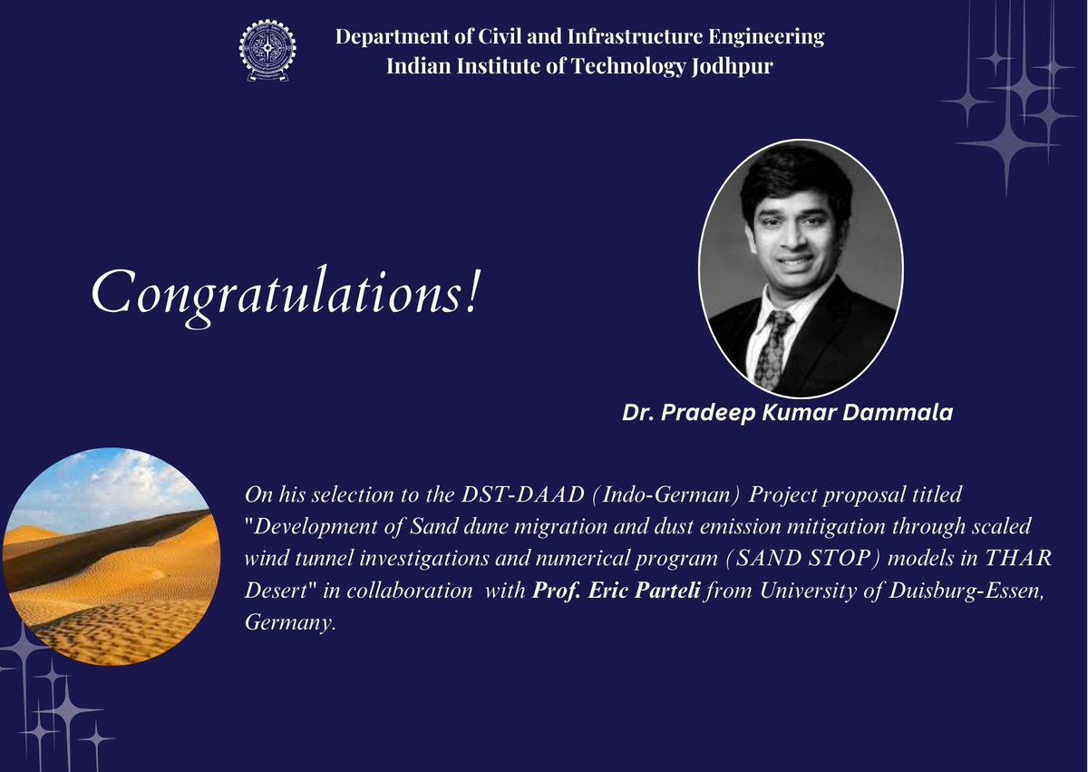 Civil & Infrastructure Engineering at IIT Jodhpur (@cieiitj) on Twitter photo Congrats to <a href="/DrDammalaIITJ/">Pradeep Kumar Dammala</a> for his selection in the DST-DAAD Indo-German Project! His research on sand dune migration & dust emission in the Thar Desert (SAND STOP) is a step towards sustainable solutions. #DST #DAAD #IITJodhpur #Research #Innovation #TharDesert <a href="/iitjodhpur/">Indian Institute of Technology Jodhpur</a> ๐ Congrats to <a href="/DrDammalaIITJ/">Pradeep Kumar Dammala</a> for his selection in the DST-DAAD Indo-German Project! His research on sand dune migration & dust emission in the Thar Desert (SAND STOP) is a step towards sustainable solutions. #DST #DAAD #IITJodhpur #Research #Innovation #TharDesert <a href="/iitjodhpur/">Indian Institute of Technology Jodhpur</a> ๐