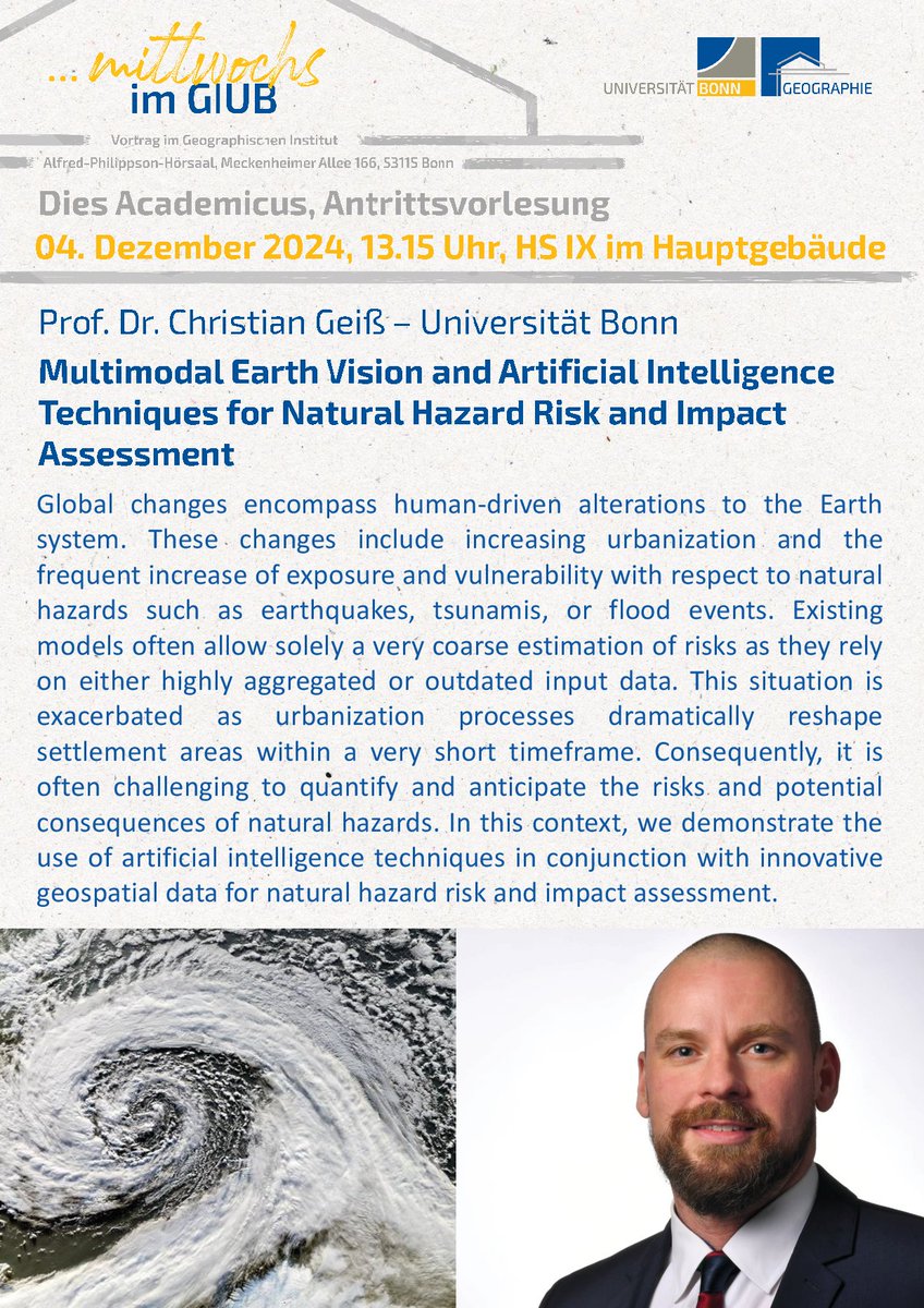 Department of Geography Bonn (@giub_research) on Twitter photo On Dec. 4 at 1:15 pm Prof. Christian Geiß will give his inaugural lecture at Dies Academicus <a href="/UniBonn/">Rheinische Friedrich-Wilhelms-Universität Bonn</a> on "Multimodal Earth Vision and Artificial Intelligence Techniques for Natural Hazard Risk and Impact Assessment"
Where? Lecture Hall IX in the main buildung On Dec. 4 at 1:15 pm Prof. Christian Geiß will give his inaugural lecture at Dies Academicus <a href="/UniBonn/">Rheinische Friedrich-Wilhelms-Universität Bonn</a> on "Multimodal Earth Vision and Artificial Intelligence Techniques for Natural Hazard Risk and Impact Assessment"
Where? Lecture Hall IX in the main buildung