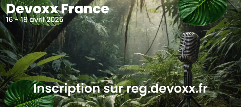 Rappel: ouverture de la billetterie de Devoxx France 2025 sur le site reg.devoxx.fr lundi 2 décembre, à 10h00 précises.