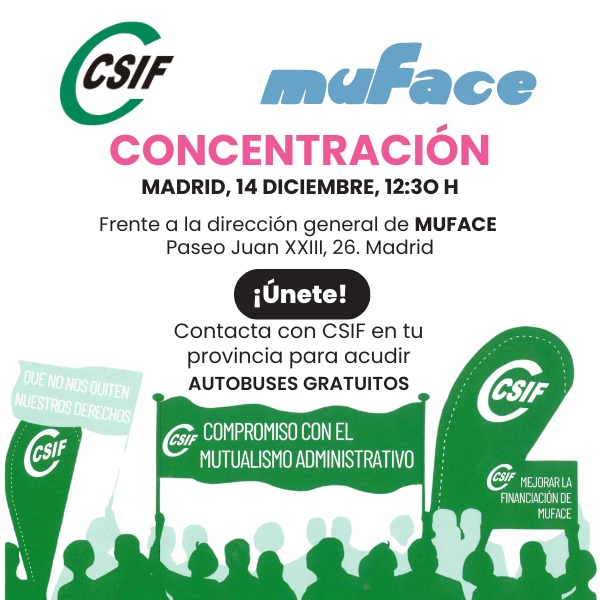 📢 Funcionarios/as de toda España acudirán el 14 de diciembre a la GRAN CONCENTRACIÓN convocada por CSIF en defensa de Muface, Mugeju e Isfas

🗓️ 14 de diciembre
🕧12:30h
🏢 Paseo de Juan XXIII, 26 (Madrid)

Con la salud de los funcionarios no se juega