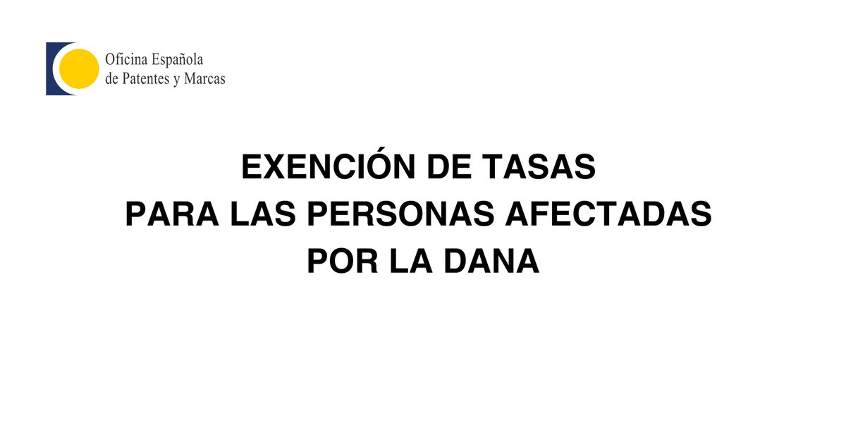 Hemos aprobado la Resolución que establece la exención de #tasas de solicitud de determinadas modalidades de #PropiedadIndustrial para aquellos solicitantes con residencia o sede social en alguno de los municipios afectados por la #DANA. 
Resolución: oepm.es/export/sites/p…