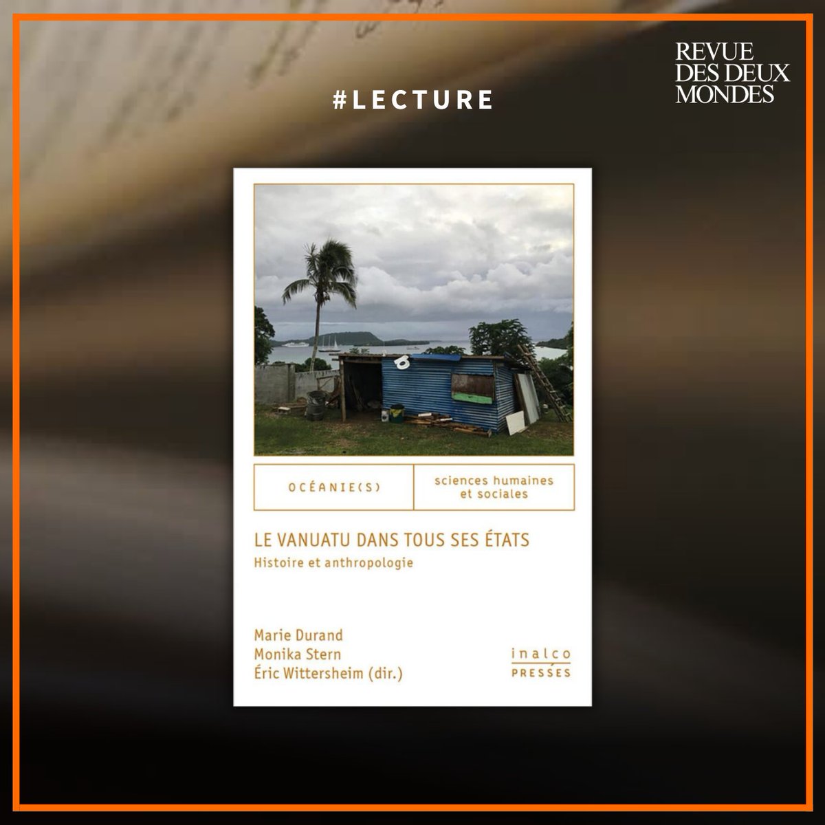🔸[ #LECTURE ]

« Le Vanuatu dans tous ses états multiplie les approches et apporte aux lecteurs un regard décentré sur les enjeux du monde » <a href="/ClaudineWry/">Claudine Wéry</a>

📖 « Le Vanuatu dans tous ses états » Marie Durand, Monika Stern, Éric Wittesheim <a href="/PressesInalco/">Les Presses de l’Inalco</a>

➡️ bit.ly/4fL2Tzt