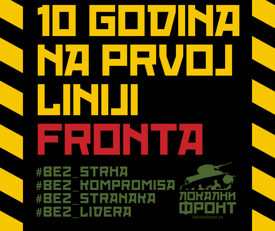 Srećno svima koji slave jubilej postojanja Lokalnog fronta, pa i nama!