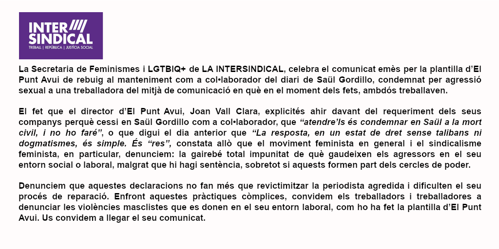 🗣️ La Secretaria de Feminismes i LGTBIQ+ de La Intersindical, celebra el comunicat emès per la plantilla d’El Punt Avui de rebuig al manteniment com a col·laborador del diari de Saül Gordillo.