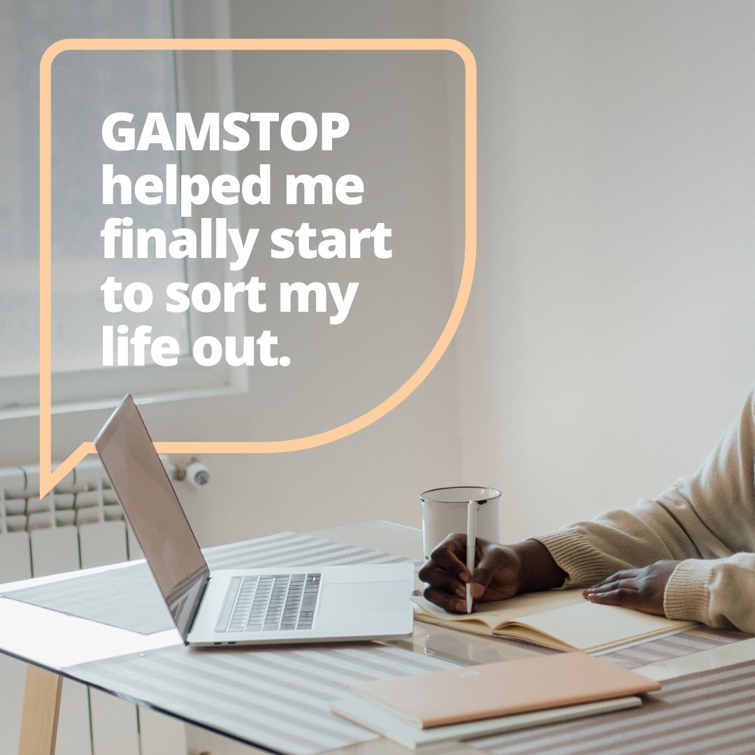 Taking back control of your online gambling can have many benefits.

GAMSTOP is a free, quick and easy way to block yourself from all GB-licensed gambling sites and apps.

Visit about.gamstop.co.uk to read stories from people who have found self-exclusion helpful.