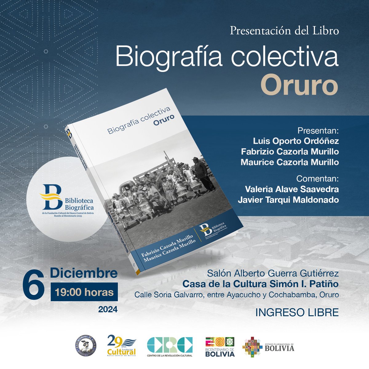 CentrodelaRevo's tweet photo. #CRC I El @CentrodelaRevo, dependiente de la @CulturaFCBCB, invita a la #PresentaciónDelLibro "Biografía colectiva #Oruro", edición escrita por Fabrizio y Maurice Cazorla Murillo.

#6AñosCRC #SomosRevoluciónCultural
#UnidosRumboAlBicentenario
#LaCulturaNosUne https://t.co/B6O3lPqKUp