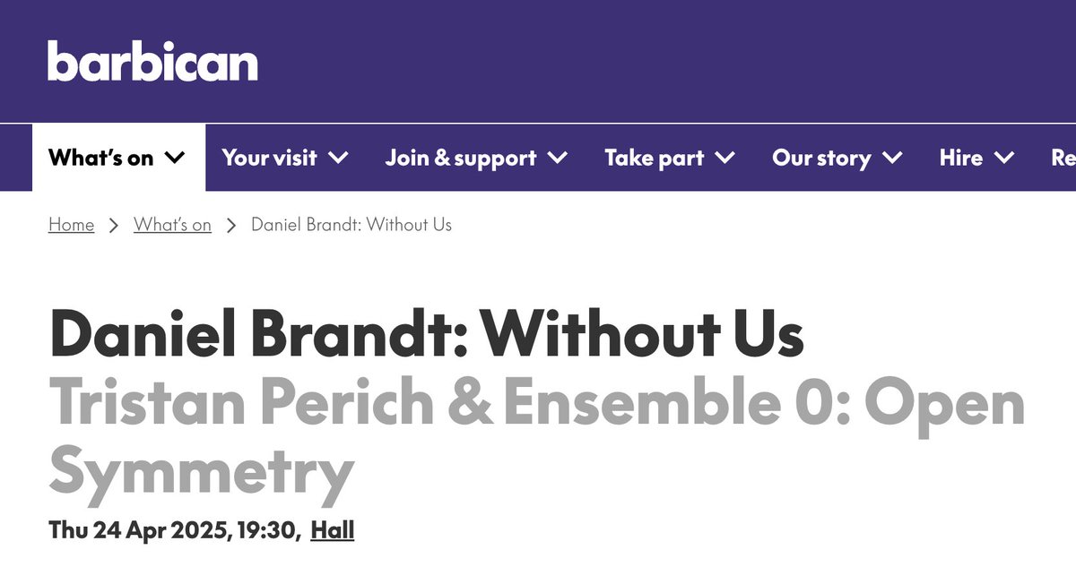 Just announced: "Open Symmetry" at the Barbican, performed by ensemble 0. Opening for Daniel Brandt. April 24, 2025.

Info/Tickets: barbican.org.uk/whats-on/2025/…