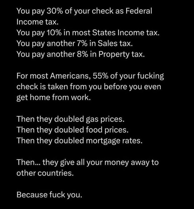 Good Friday morning. Pretty much. Our government hates us.