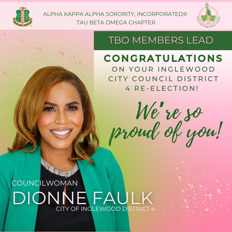 TBO Members Lead! Congratulations to TBO member Dionne Faulk on your Inglewood District 4 re-election. We're so proud of you! #AKASLEAD #AKATBO #AKA1908 #SoaringToGreaterHeights 
#CoucilwomanDionneFaulk #CityOfInglewood #District4