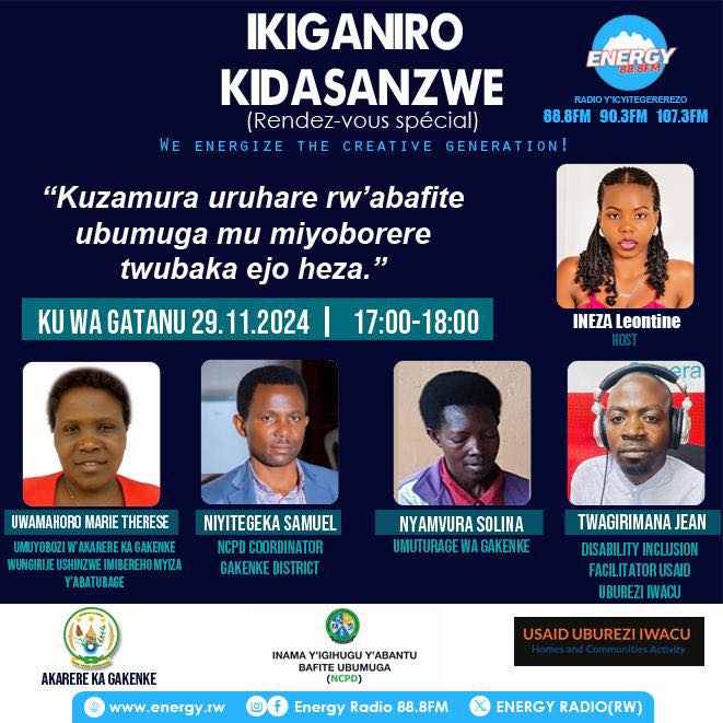 ENERGY888FM's tweet photo. IKIGANIRO KIDASANZWE!

Mwiriwe neza! 

Turi kuganira ku ruhare rw’abafite ubumuga mu miyoborere twubaka ejo heza. Ni ikiganiro twabateguriye ku bufatanye na @Ubureziiwacu .

Ikaze, turi kumwe n'abatumirwa mu ngeri zitandukanye. @ncpdrwanda @GakenkeDistrict @WVRwanda @RwandaNorth https://t.co/Zi5d43wWup
