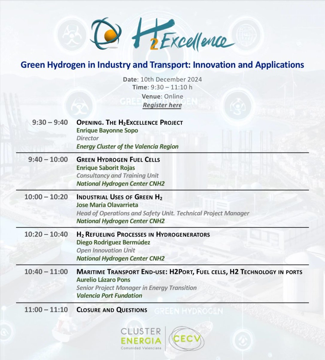 Save the Date!  
Join us for the upcoming webinar, “Green Hydrogen in Industry and Transport: Innovation and Applications,” organized by the Energy Cluster of the Valencia Region (CECV) as part of the European H2Excellence Project.

👇