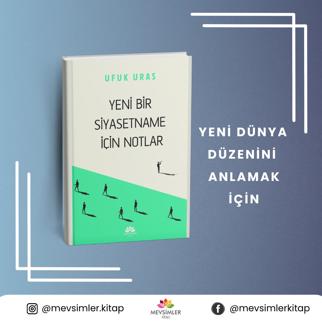 📚 Yeni Bir Siyasetname İçin Notlar
Ufuk Uras’ın kaleminden yeni dünya düzenine dair notlar, fikirler ve farklı bakış açıları bu kitapta siz değerli okuyucularını bekliyor.
📚 Sipariş için;
mevsimlerkitap.com.tr/urun/yeni-bir-…

#YeniDünyaDüzeni #yenibirsiyasetname  #UfukUras  #MevsimlerKitap