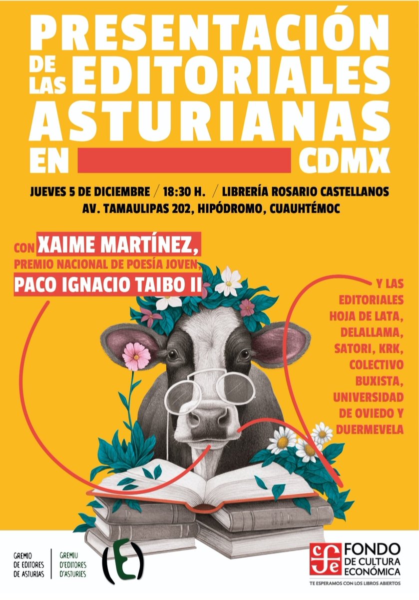 Gremiu d'Editores d'Asturies (@gremiu_edit_ast) on Twitter photo El próximo jueves 5D, nos vemos en Ciudad de México.
Las editoriales asturianas estarán en la librería Rosario Castellanos del <a href="/FCEMexico/">Fondo de Cultura Económica</a> con dos invitados de lujo: <a href="/Taibo2/">Paco Taibo2📝</a> y <a href="/fatalmartinez/">Xaime Martínez</a>
¡Vénganse con <a href="/DuermevelaEd/">Duermevela Ediciones</a> <a href="/KRKEdiciones/">KRK Ediciones</a> <a href="/satorilibros/">Satori Ediciones</a> <a href="/HojadLata/">Hoja de Lata Editorial</a> y <a href="/uniovi_info/">Universidad Oviedo</a> ! El próximo jueves 5D, nos vemos en Ciudad de México.
Las editoriales asturianas estarán en la librería Rosario Castellanos del <a href="/FCEMexico/">Fondo de Cultura Económica</a> con dos invitados de lujo: <a href="/Taibo2/">Paco Taibo2📝</a> y <a href="/fatalmartinez/">Xaime Martínez</a>
¡Vénganse con <a href="/DuermevelaEd/">Duermevela Ediciones</a> <a href="/KRKEdiciones/">KRK Ediciones</a> <a href="/satorilibros/">Satori Ediciones</a> <a href="/HojadLata/">Hoja de Lata Editorial</a> y <a href="/uniovi_info/">Universidad Oviedo</a> !