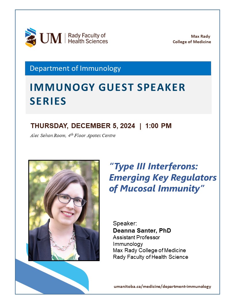 Dept of Immunology @ UofM (@um_immu) on Twitter photo Thursday, Dec 5's lecture features <a href="/drdeannasanter/">Dr. Deanna Santer</a>
speaking on Type III Interferons. Join us for this exciting talk!
<a href="/UM_RadyFHS/">U of M Rady Faculty</a> <a href="/um_research/">uManitoba Research</a> <a href="/umanitobasci/">UManitoba Science</a> <a href="/um_wisdom/">WISDOM MB</a> Thursday, Dec 5's lecture features <a href="/drdeannasanter/">Dr. Deanna Santer</a>
speaking on Type III Interferons. Join us for this exciting talk!
<a href="/UM_RadyFHS/">U of M Rady Faculty</a> <a href="/um_research/">uManitoba Research</a> <a href="/umanitobasci/">UManitoba Science</a> <a href="/um_wisdom/">WISDOM MB</a>